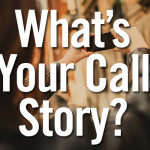 What's Your Call Story